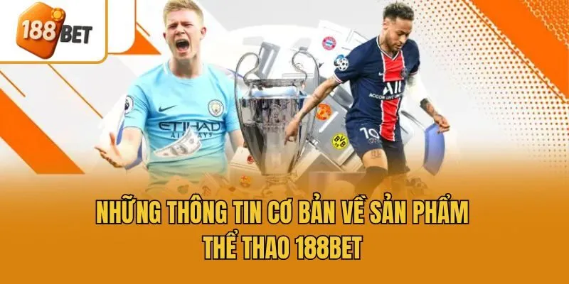 Những thông tin cơ bản về sản phẩm thể thao 188bet